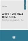 Fabio Piccioni - Abusi e violenza domestica. Il nuovo Codice rosso e le opportunità di difesa