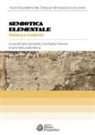 Carlo Campailla, Gianfranco Marrone, Ilaria Ventura Bordenca - Semiotica elementale. Materia e materiali