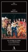 André Breton - Il surrealismo e la pittura