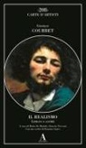 Gustave Courbet, Mario De Micheli, Ernesto Treccani - Il realismo. Lettere e scritti