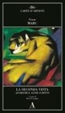 Franz Marc, Elena Pontiggia - La seconda vista. Aforismi e altri scritti