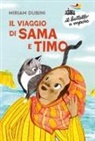 Miriam Dubini, Isabella Grott - Il viaggio di Sama e Timo