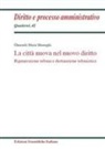 Gherardo M. Marenghi - La città nuova nel nuovo diritto. Rigenerazione urbana e destinazione urbanistica