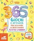 Barbara Franco - 365 giochi e attività per allenare le intelligenze tutto l'anno