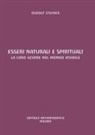 Rudolf Steiner - Esseri naturali e spirituali. La loro azione nel mondo visibile