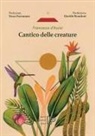Francesco D'Assisi (San), Martina Gianlorenzi, Enzo Fortunato, Davide Rondoni - Cantico delle creature