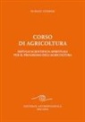 Rudolf Steiner - Corso di agricoltura. Impulsi scientifico-spirituali per il progresso dell'agricoltura