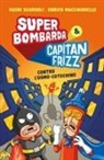 Guido Sgardoli, Enrico Macchiavello - Super Bombarda e Capitan Frizz contro l'uomo cotechino