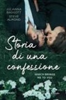 Steve Almond, Julianna Baggott - Storia di una confessione