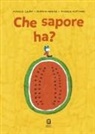 Micaela Chirif, Ignacio Medina, Andrea Antinori - Che sapore ha?