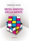 Gianluca Vischi - Negli angoli della mente