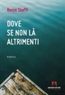 Renzo Sbaffi - Dove se non là altrimenti