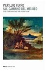 Pier Luigi Ferro - Sul cammino del Melibeo. Studi e documenti per Gian Pietro Lucini