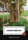 Massimo Giachino - Lontano dalla luce