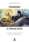 Giacomo Maria Prati - Iperborei. Il primo mito