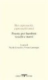 Nicola Crocetti, Vivian Lamarque - Bei cipressetti, cipressetti miei. Poesie per bambini vecchi e nuovi