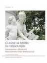 Paolo Somigli - Classical music in education. Riflessioni e proposte. Reflexionen und Vorschläge. Ediz. inglese, italiana e tedesca