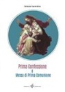 Antonio Sorrentino, Gianpiero Scafuri - Prima confessione e messa di prima comunione