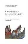 Conferenza Episcopale Italiana - Il ministero del catechista. Orientamenti per il discernimento e la formazione
