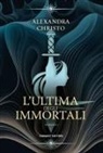 Alexandra Christo - L' ultima degli immortali