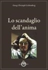 Georg Christoph Lichtenberg - Lo scandaglio dell'anima
