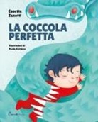 Cosetta Zanotti, Paola Formica - La coccola perfetta. Albi illustrati