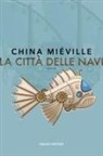 China Miéville - La città delle navi