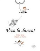 Magali Le Huche, Didier Lévy - Viva la danza! Ediz. mini