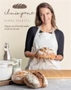 Elena Saletta - Il mio pane. Il pane con il lievito madre nel forno di casa