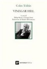 Colm Tóibín - Vinegar Hill. Testo inglese a fronte