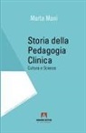 Marta Mani - Storia della pedagogia clinica. Cultura e scienza