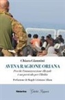 Chiara Giannini - Aveva ragione Oriana. Perché l'immigrazione illegale è un pericolo per l'Italia
