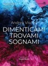 Andrea Viscusi - Dimenticami trovami sognami