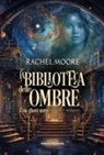 Rachel Moore - La biblioteca delle ombre. Una ghost story