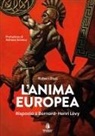 Robert Dun - L' anima europea. Risposta a Bernard-Henri Lévy