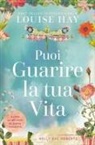 Louise L. Hay, Kelly Rae Roberts - Puoi guarire la tua vita