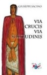 Giuseppe Sacino - Via Crucis. Via solitudinis