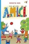 Nicoletta Costa - Viva gli amici. Prime letture maiuscolo. Ediz. ad alta leggibilità