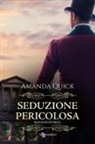 Amanda Quick - Seduzione pericolosa