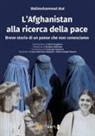 Walimohammad Atai, Marina Angela Branca, Laura Domenica Margotti - L' Afghanistan alla ricerca della pace. Breve storia di un paese che non conosciamo