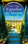 Fiona Valpy - Il giardino dei labirinti segreti