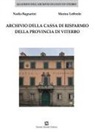 Nadia Bagnarini, Marina Loffredo - Archivio della Cassa di Risparmio della provincia di Viterbo
