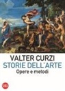 Valter Curzi - Storie dell'arte. Opere e metodi