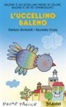 Stefano Bortolotti, Nicoletta Costa - L' uccellino Baleno. Stampatello maiuscolo