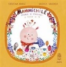 Cristina Marsi, Valeria Valenza - Mammichilè. Storie di stagioni e tazze di té