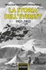 William H. Murray - La storia dell'Everest. 1921-1953