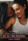 Lara Steele - Donne Innamorate di altre Donne