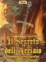 Fabio Melelli, Antonio Tentori - Il segreto dell'acciaio. Dizionario cinematografico di 'Conan il barbaro'