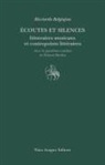 Ricciarda Belgiojoso - Écoutes et silences. Itinéraires musicaux et contrepoints littéraires