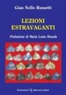 Gian Nello Rossetti - Lezioni estravaganti